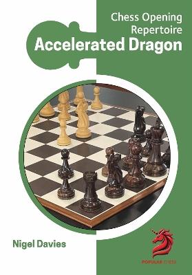 Accelerated Dragon: Chess Opening Repertoire - Nigel Davies - cover