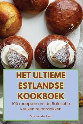 Het Ultieme Estlandse Kookboek - Zara Van Der Laan - cover