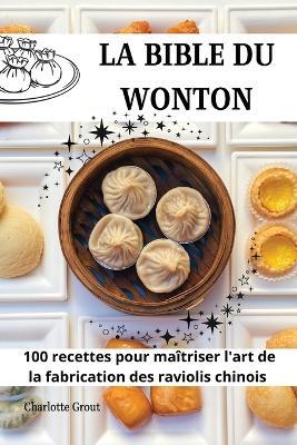 La Bible Du Wonton - Charlotte Grout - cover
