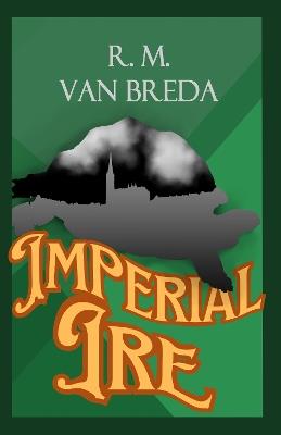 Imperial Ire - R. M. van Breda - cover