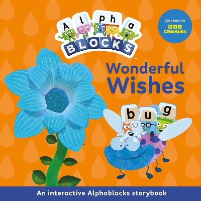 Wonderful Wishes: An Interactive Alphablocks Storybook - Alphablocks - cover