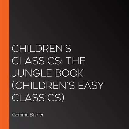 Children's Classics: The Jungle Book (Children's Easy Classics)