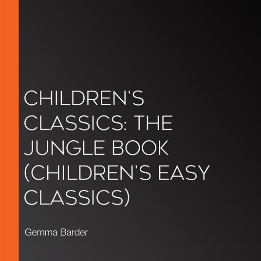 Children's Classics: The Jungle Book (Children's Easy Classics)
