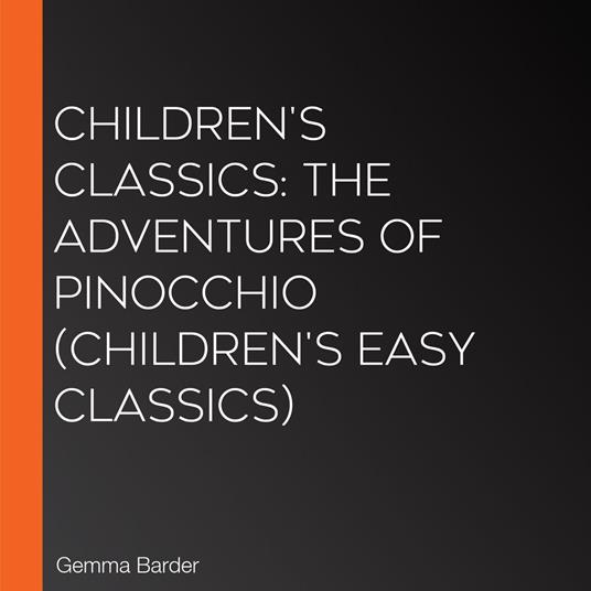 Children's Classics: The Adventures of Pinocchio (Children's Easy Classics)