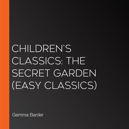 Children's Classics: The Secret Garden (Easy Classics)
