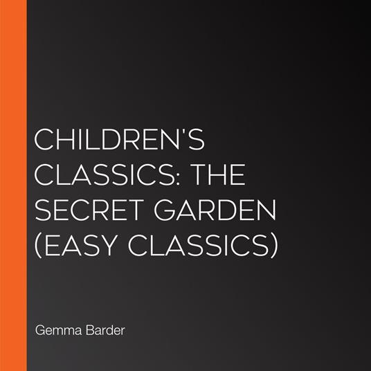 Children's Classics: The Secret Garden (Easy Classics)