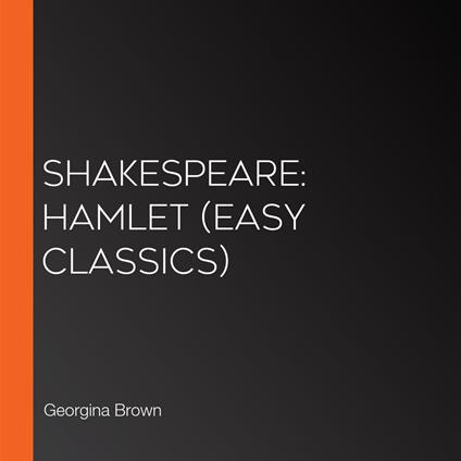 Shakespeare: Hamlet (Easy Classics)