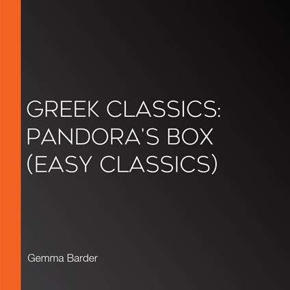 Greek Classics: Pandora's Box (Easy Classics)