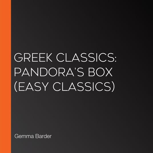 Greek Classics: Pandora's Box (Easy Classics)