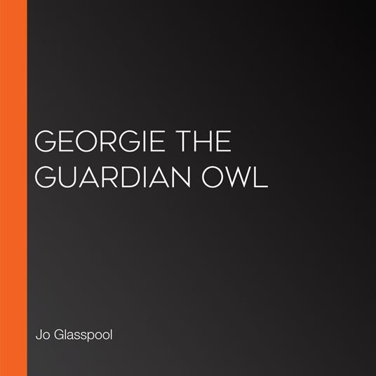 Georgie the Guardian Owl