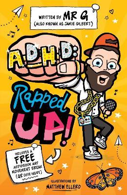 ADHD: Rapped Up! - Jamie 'Mr G' Gilbert - cover