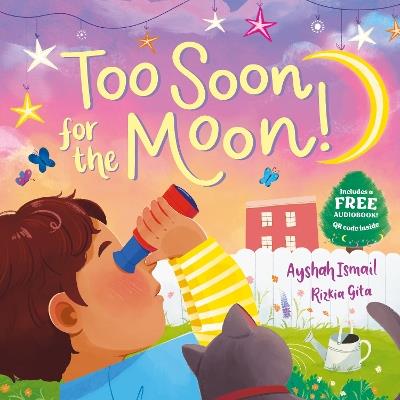 Too Soon For the Moon! - Ayshah Ismail - cover