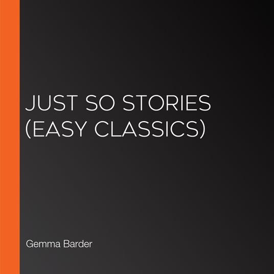 Just So Stories (Easy Classics)