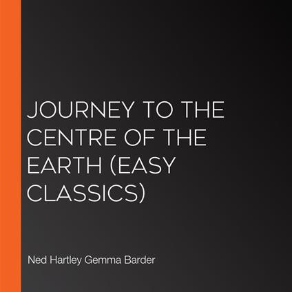 Journey to the Centre of the Earth (Easy Classics)