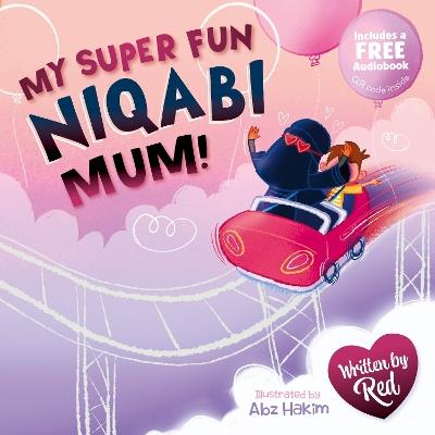 My Super Fun Niqabi Mum! - Red - cover