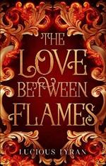 THE LOVE BETWEEN FLAMES