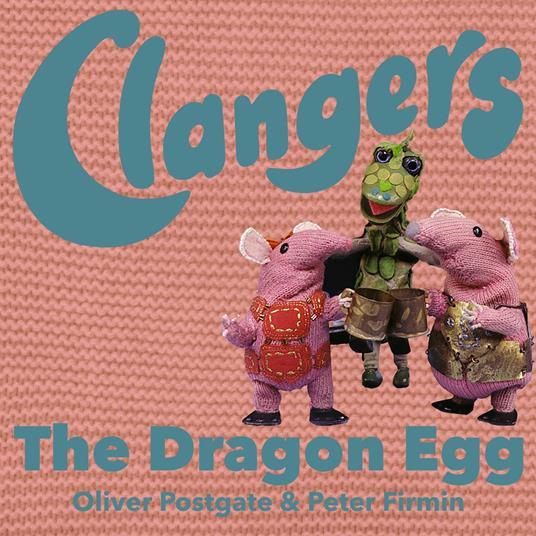 The Clangers - The Dragon Egg