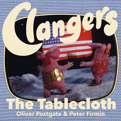Clangers - The Tablecloth