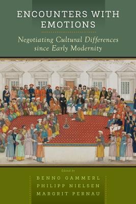 Encounters with Emotions: Negotiating Cultural Differences since Early Modernity - cover