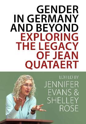 Gender in Germany and Beyond: Exploring the Legacy of Jean Quataert - cover