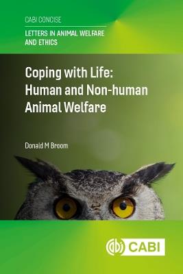 Coping with Life: Human and Non-human Animal Welfare - Donald Broom - cover
