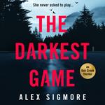 Darkest Game, The