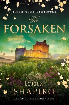 The Forsaken: An Utterly Heart-Wrenching Historical Novel - Irina Shapiro - cover