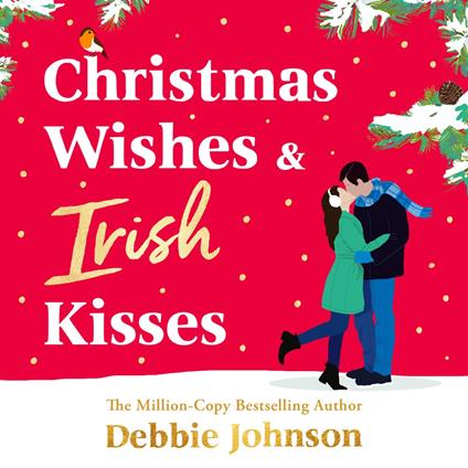 Christmas Wishes and Irish Kisses