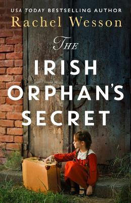 The Irish Orphan's Secret - Rachel Wesson - cover