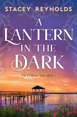 A Lantern in the Dark - Stacey Reynolds - cover
