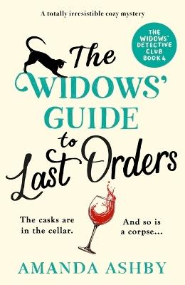 The Widows' Guide to Last Orders: A Totally Irresistible Cozy Mystery - Amanda Ashby - cover
