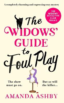 The Widows' Guide to Foul Play: A Completely Charming and Engrossing Cozy Mystery - Amanda Ashby - cover