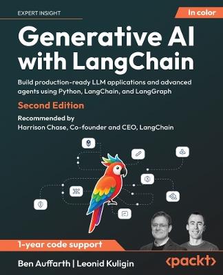Generative AI with LangChain: Build production-ready LLM applications and advanced agents using Python, LangChain, and LangGraph - Ben Auffarth,Leonid Kuligin - cover