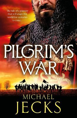 Pilgrim's War: A BRAND NEW wickedly action-packed, historical read by Michael Jecks - Michael Jecks - cover