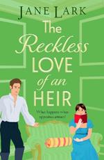 The Reckless Love of an Heir: A sizzling Regency romance full of wit and yearning from Jane Lark