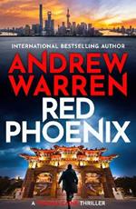 Red Phoenix: A thrilling read of corruption, danger and revenge by Andrew Warren