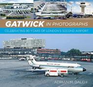 Gatwick in Photographs: Celebrating 90 Years of London’s Second Airport