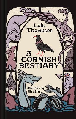 A Cornish Bestiary - Luke Thompson - cover