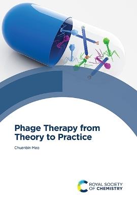 Phage Therapy from Theory to Practice - Chuanbin Mao - cover