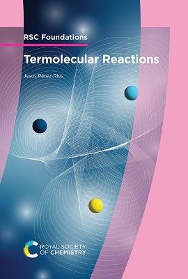 Termolecular Reactions - Jesús Pérez-Rios - cover