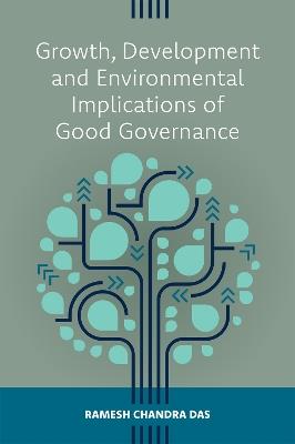 Growth, Development and Environmental Implications of Good Governance - Ramesh Chandra Das - cover