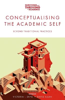 Conceptualising the Academic Self: Beyond Traditional Practices - cover