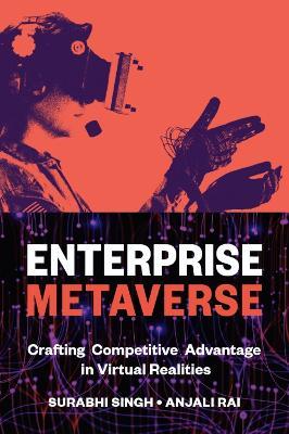 Enterprise Metaverse: Crafting Competitive Advantage in Virtual Realities - cover