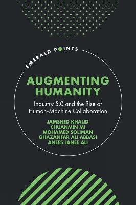 Augmenting Humanity: Industry 5.0 and the Rise of Human-Machine Collaboration - cover