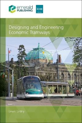 Designing and Engineering Economic Tramways - Lewis Lesley - cover