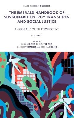 The Emerald Handbook of Sustainable Energy Transition and Social Justice: Contemporary Issues and Debates in the Global South - cover