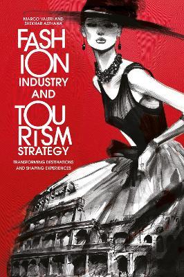 Fashion Industry and Tourism Strategy: Transforming Destinations and Shaping Experiences - cover