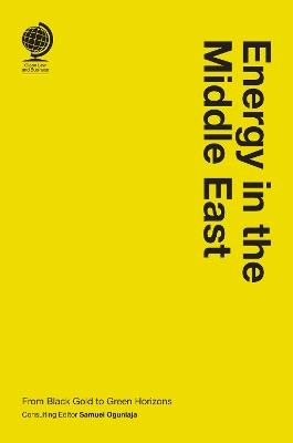 Energy in the Middle East: From Black Gold to Green Horizons - cover