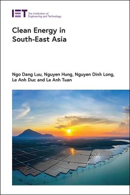 Clean Energy in South-East Asia - Ngo Dang Luu,Nguyen Hung,Nguyen Dinh Long - cover