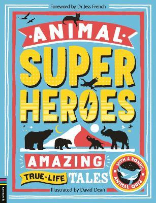 Animal Superheroes: Amazing True-Life Tales - Camilla de la Bedoyere - cover